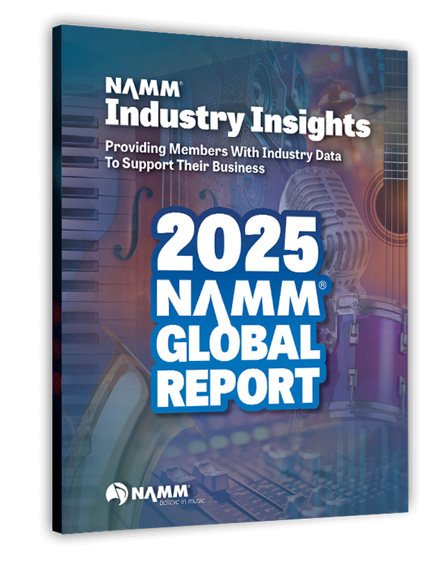 NAMM Industry Insights: 2025 NAMM Global Report NAMM Industry Insights: 2025 NAMM Global Report