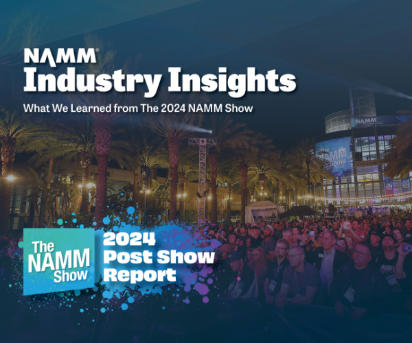 NAMM Industry Insights: 2024 Post Show Report